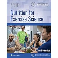 ACSM's Nutrition for Exercise Science (American College of Sports Medicine) ACSM's Nutrition for Exercise Science (American College of Sports Medicine) Kindle Paperback