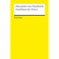 Ansichten der Natur: Reclams Universal-Bibliothek (German Edition) Ansichten der Natur: Reclams Universal-Bibliothek (German Edition) Kindle Hardcover Paperback