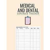 Medical and Dental Expenses Tracker: Cute Log Book Gift to Record and Keep Track of Medical and Dental Visits and Bills Medical and Dental Expenses Tracker: Cute Log Book Gift to Record and Keep Track of Medical and Dental Visits and Bills Hardcover Paperback