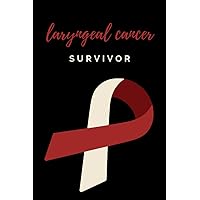 Laryngeal Cancer Survivor: Notebook/Journal
