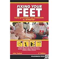 Fixing Your Feet: Prevention and Treatments for Athletes Fixing Your Feet: Prevention and Treatments for Athletes Paperback Hardcover