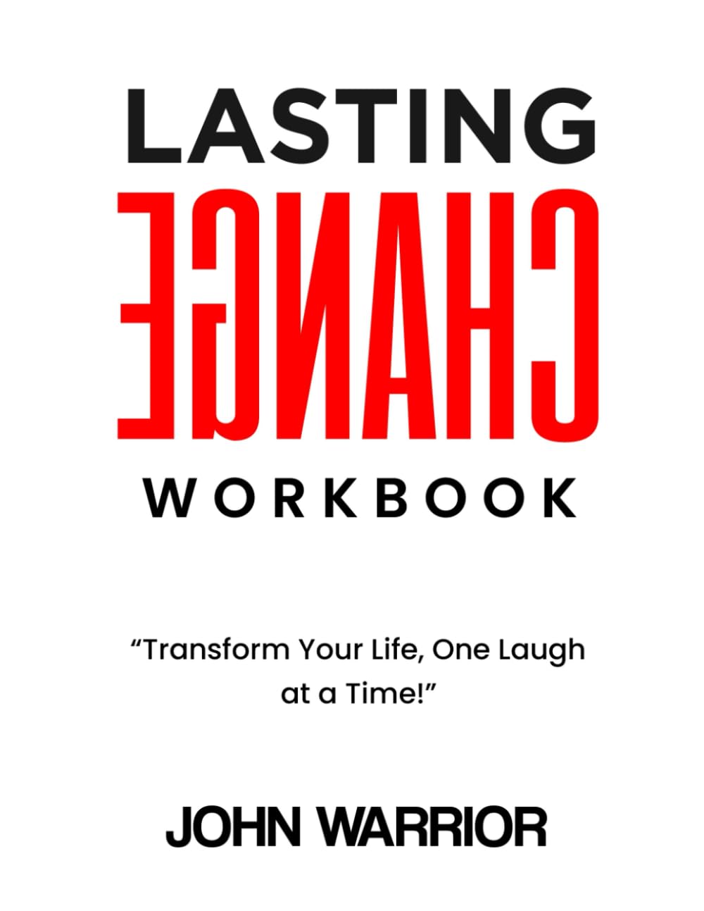 Lasting Change Workbook: 