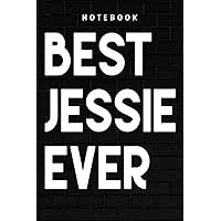 Jessie - Womens Best Jessie Ever Retro Vintage First Name Gift Saying: Goal, Business,Daily Notepad for Men & Women Lined Paper, Work List, Planning, Gym