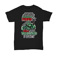 Orc Shirt. Funny DND PSA Shirt. Only You can Stop Dungeon fire. Kill The Wizard First.