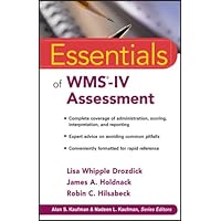 Essentials of WMS-IV Assessment (Essentials of Psychological Assessment Book 85) Essentials of WMS-IV Assessment (Essentials of Psychological Assessment Book 85) Kindle Paperback