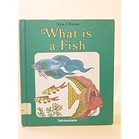 What Is a Fish (Now I Know) What Is a Fish (Now I Know) Library Binding Paperback