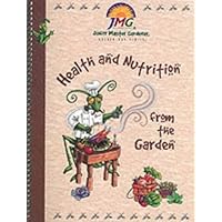 Health and Nutrition from the Garden: Level 1 Health and Nutrition from the Garden: Level 1 Spiral-bound