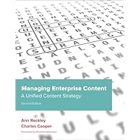 Managing Enterprise Content: A Unified Content Strategy (Voices That Matter) Managing Enterprise Content: A Unified Content Strategy (Voices That Matter) Paperback Kindle