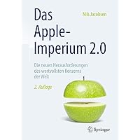 Das Apple-Imperium 2.0: Die neuen Herausforderungen des wertvollsten Konzerns der Welt (German Edition) Das Apple-Imperium 2.0: Die neuen Herausforderungen des wertvollsten Konzerns der Welt (German Edition) Paperback