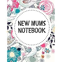 New mums notebook: Track Breastfeeding, Diapers, Sleeping ,immunizations , temperature and Baby Health Journal | Baby's Daily log book