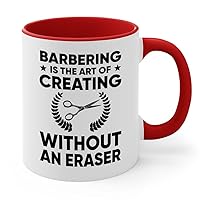 Hairstylist Two Tone Red Edition Coffee Mug 11oz - Creating Without An Eraser B - Men Barber Women Beauty Salon Hairdresser Friend Hairdo Cosmetologist Beautician Barbershop Coiffeur