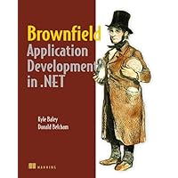 Brownfield Application Development in .NET Brownfield Application Development in .NET Paperback