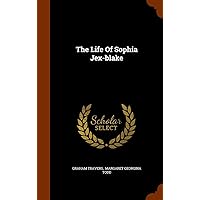 The Life Of Sophia Jex-blake The Life Of Sophia Jex-blake Hardcover Kindle Paperback MP3 CD Library Binding
