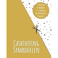 Spaarchallenges Nederlands: Spaardoelen voor cashstuffing, verschillende euro spaardoelen, Budget binder a6 formaat, challenges zelf uit te knippen, Okergeel (Dutch Edition)