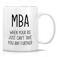 Retreez Funny Mug - MBA Masters Degree College Business School Graduation 11 Oz Ceramic Coffee Mugs - Funny, Sarcasm, Motivational Inspirational gifts for friends coworkers sister brother son daughter