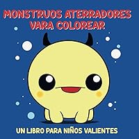 Monstruos aterradores para colorear.: Un libro para niños valientes. (Spanish Edition) Monstruos aterradores para colorear.: Un libro para niños valientes. (Spanish Edition) Paperback
