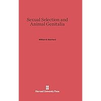 Sexual Selection and Animal Genitalia Sexual Selection and Animal Genitalia Hardcover Paperback