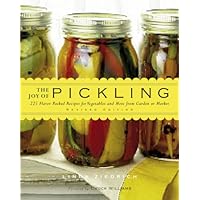 The Joy of Pickling, Revised Edition: 250 Flavor-Packed Recipes for Vegetables and More from Garden or Market The Joy of Pickling, Revised Edition: 250 Flavor-Packed Recipes for Vegetables and More from Garden or Market Hardcover Paperback