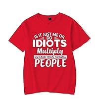 is It Just Me Or Do Idiots Multiply Letter Print T-Shirts, Short Sleeve Crew Neck T-Shirt, Men's Tee for Summer