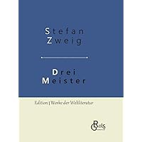 Drei Meister: Balzac - Dickens - Dostojewski: Gebundene Ausgabe (German Edition) Drei Meister: Balzac - Dickens - Dostojewski: Gebundene Ausgabe (German Edition) Hardcover Kindle Paperback