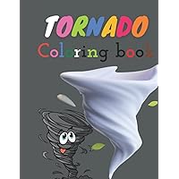 Tornado Coloring Book: All About the Weather (Dover Nature Coloring Book), Tsunami, Hurricane, Tornado, Volcano, Earthquakes, Storm and more for Kids ... Massive Environmental Cataclysms for Children