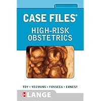 Case Files High-Risk Obstetrics (LANGE Case Files) Case Files High-Risk Obstetrics (LANGE Case Files) Paperback