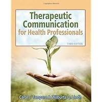 Therapeutic Communications for Health Care by Tamparo, Carol D., Lindh, Wilburta Q. [Cengage Learning,2007] [Paperback] 3RD EDITION Therapeutic Communications for Health Care by Tamparo, Carol D., Lindh, Wilburta Q. [Cengage Learning,2007] [Paperback] 3RD EDITION Hardcover Paperback