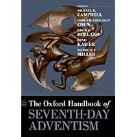 The Oxford Handbook of Seventh-day Adventism (Oxford Handbooks)