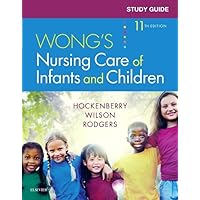Study Guide for Wong's Nursing Care of Infants and Children Study Guide for Wong's Nursing Care of Infants and Children Paperback Kindle Spiral-bound
