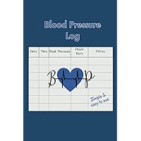 Blood Pressure Log simple and easy to use: record and monitor your blood pressure: Your personal daily blood pressure tracker journal. 6