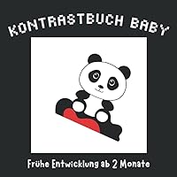 Kontrastbuch Baby ( Frühe Entwicklung ab 2 Monate ): Erstes Bilderbuch in schwarz, Weiß mit Primärfarbe rot für die Entwicklung des Gehirns, visuelle ... - Babybuch für 2-6 Monate (German Edition)