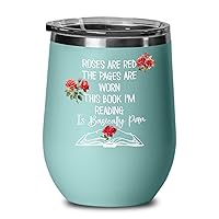 Smut Reader Wine Tumbler for Reading Present for Spicy Book Lovers Dark Romance Funny Booktok Roses are Red 12 oz Insulated Hot Cold Coffee Mug Tea Cu