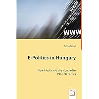 E-Politics in Hungary E-Politics in Hungary Paperback