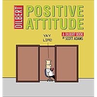 Positive Attitude: A Dilbert Collection (Dilbert Book) Positive Attitude: A Dilbert Collection (Dilbert Book) Paperback