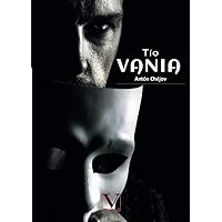 Tío Vania: (Diadia Vania) (Teatro) (Spanish Edition)