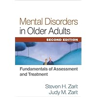 Mental Disorders in Older Adults: Fundamentals of Assessment and Treatment Mental Disorders in Older Adults: Fundamentals of Assessment and Treatment Paperback Kindle Hardcover