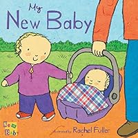 My New Baby (New Baby Series) My New Baby (New Baby Series) Board book