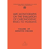 Hepatitis Viruses (IARC Monographs on the Evaluation of the Carcinogenic Risks to Humans, 59)