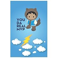 Salesforce Trailblazer, You Da Real MVP: Lined Notebook / Journal Gift, 100 Pages, 6x9, Soft Cover, Matte Finish (Salesforce Funny Notebooks) (French Edition)