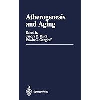 Atherogenesis and Aging Atherogenesis and Aging Kindle Paperback Hardcover