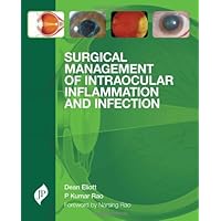 Surgical Management of Intraocular Inflammation and Infection by Dean, M.D. Eliot (2013-03-31) Surgical Management of Intraocular Inflammation and Infection by Dean, M.D. Eliot (2013-03-31) Hardcover