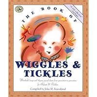 The Book of Wiggles & Tickles: Wonderful Songs and Rhymes Passed Down from Generation to Generation for Infants & Toddlers (First Steps in Music series) The Book of Wiggles & Tickles: Wonderful Songs and Rhymes Passed Down from Generation to Generation for Infants & Toddlers (First Steps in Music series) Paperback Mass Market Paperback