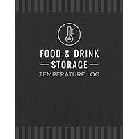 Food & Drink Storage Temperature Log: Record Temperatures of Freezers, Cold Rooms, Warm Units | Temp Monitoring Tracker for Restaurants, Cafes, Bars, Canteens & Catering Businesses