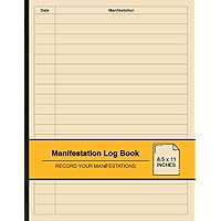 Manifestation Log Book: Simple Logbook For Manifesting Your Goals and Dreams | Record Your Manifestations | Large
