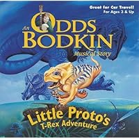 Little Proto's T-Rex Adventure: An Odds Bodkin Musical Story Little Proto's T-Rex Adventure: An Odds Bodkin Musical Story Audio CD