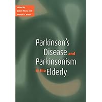 Parkinson's Disease and Parkinsonism in the Elderly Parkinson's Disease and Parkinsonism in the Elderly Paperback