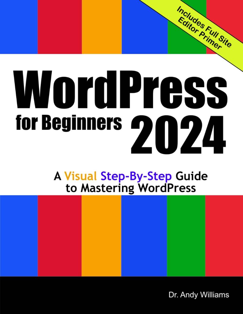 WordPress for Beginners 2024: A Visual Step-by-Step Guide to Mastering WordPress (Webmaster Series)