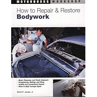 How to Repair and Restore Bodywork (Motorbooks Workshop) How to Repair and Restore Bodywork (Motorbooks Workshop) Paperback