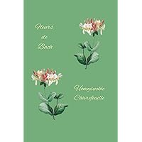 Fleurs de Bach - Honeysuckle (Chèvrefeuille): cahier fleuri avec 90 pages lignées - idéal pour les étudiantes des Quintessences florales du Dr Edward Bach (French Edition)