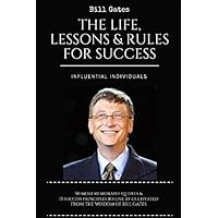 Bill Gates: The Life, Lessons & Rules For Success Bill Gates: The Life, Lessons & Rules For Success Audible Audiobook Paperback Kindle